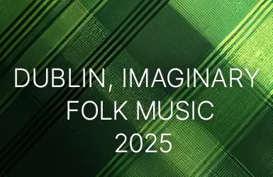 DUBLIN – Imaginary Folk Music